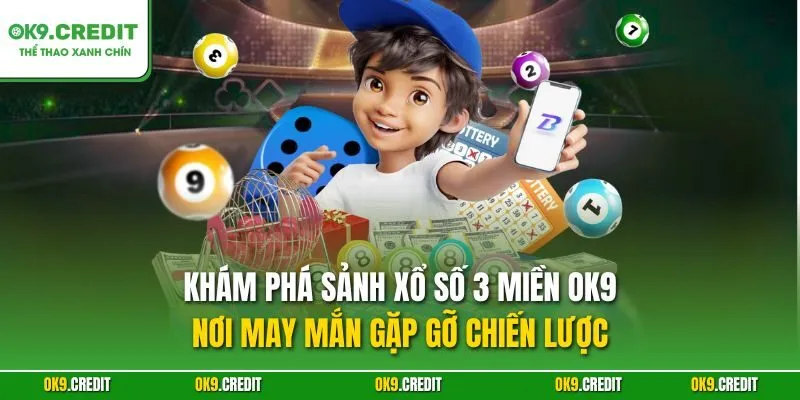 Xổ Số 3 Miền OK9 – Sân Chơi Cá Cược Số Đỉnh Cao 2025 2 Khám phá sảnh xổ số 3 miền OK9 – Nơi may mắn gặp gỡ chiến lược