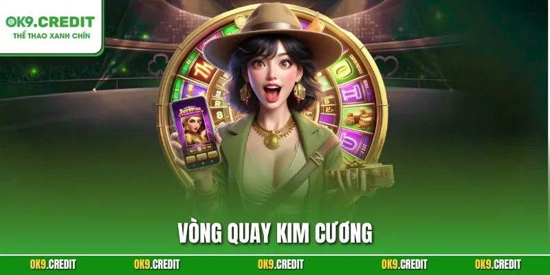 Vòng Quay Kim Cương – Tựa Game HOT Tại OK9 Với Jackpot Khủng
