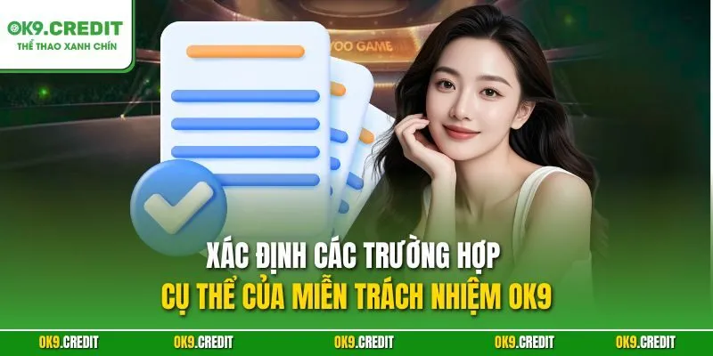 Miễn trách nhiệm OK9 2 Xác định các trường hợp cụ thể của miễn trách nhiệm OK9